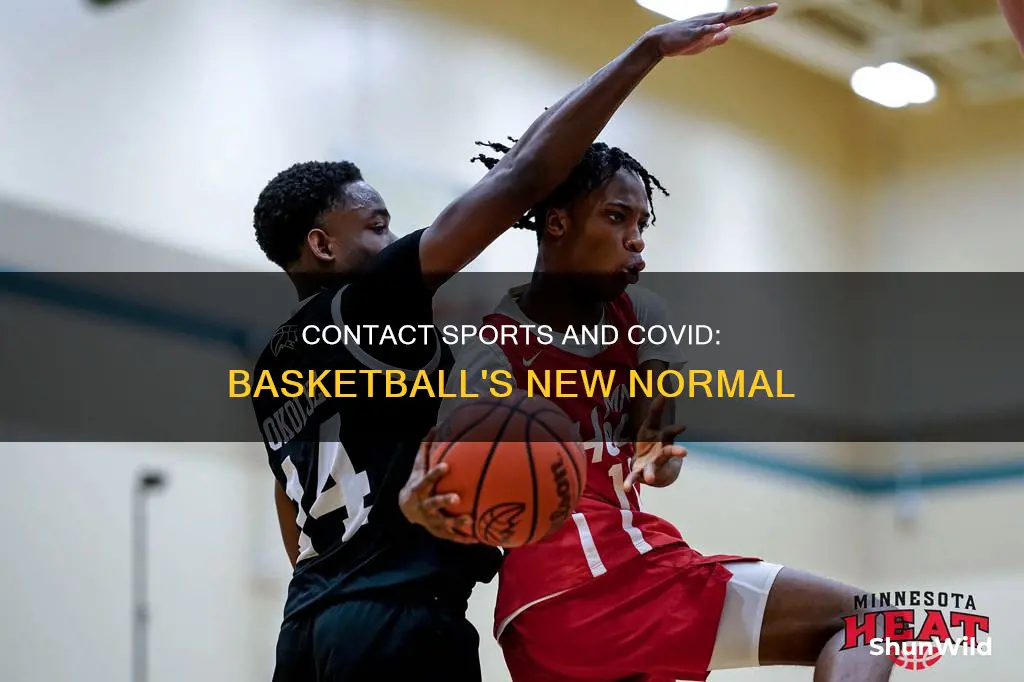 is basketball a contact sport covid