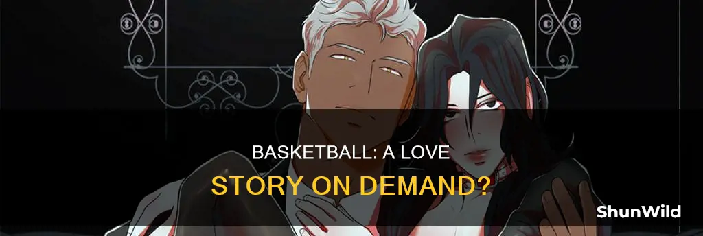 is basketball a love story on demand