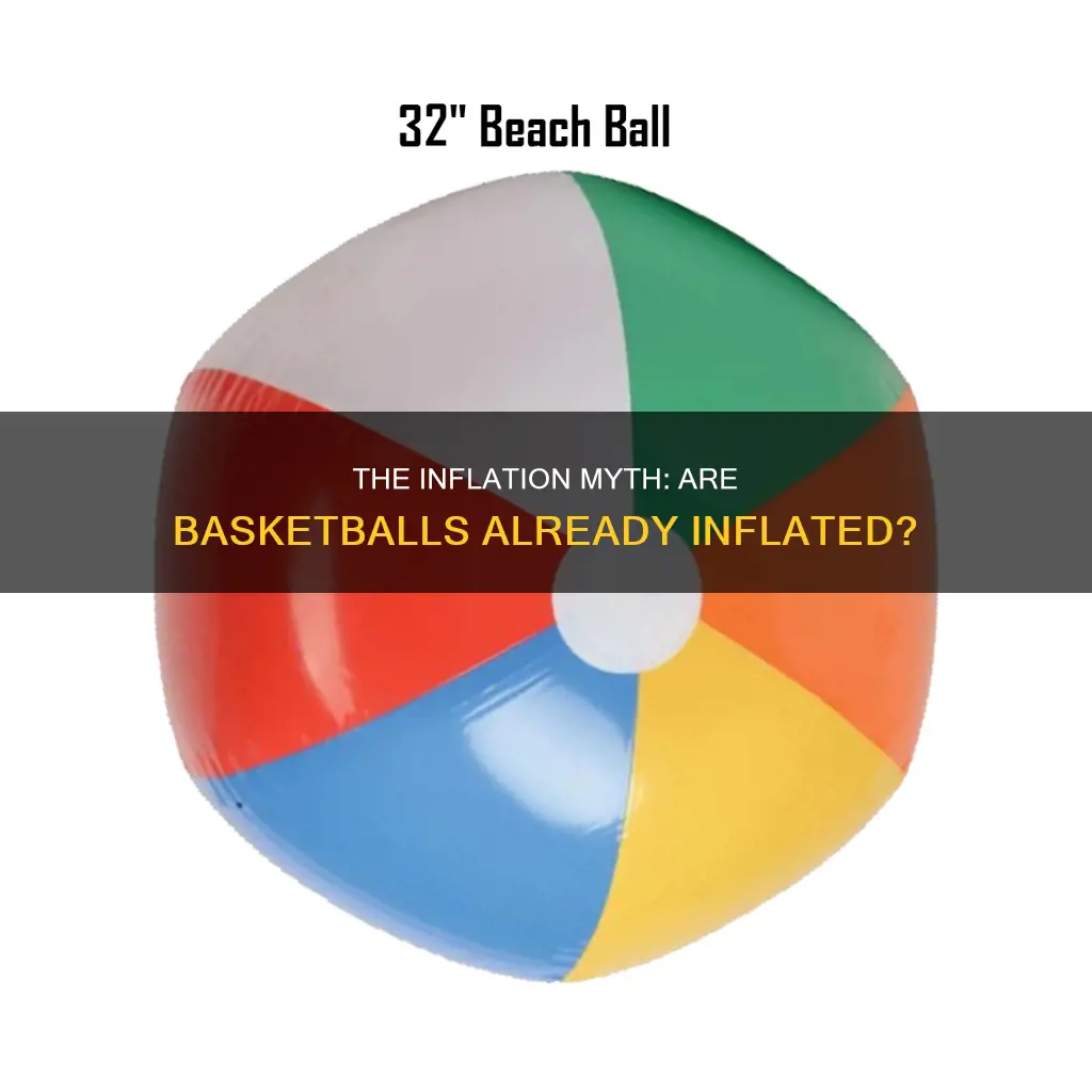 is basketball already inflated