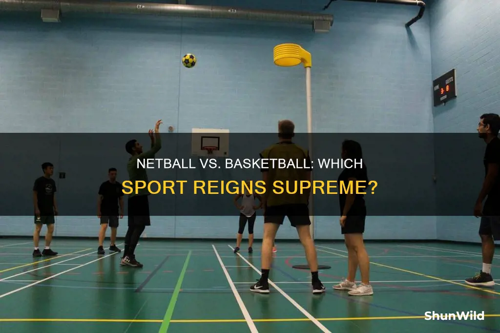 is basketball better than netball
