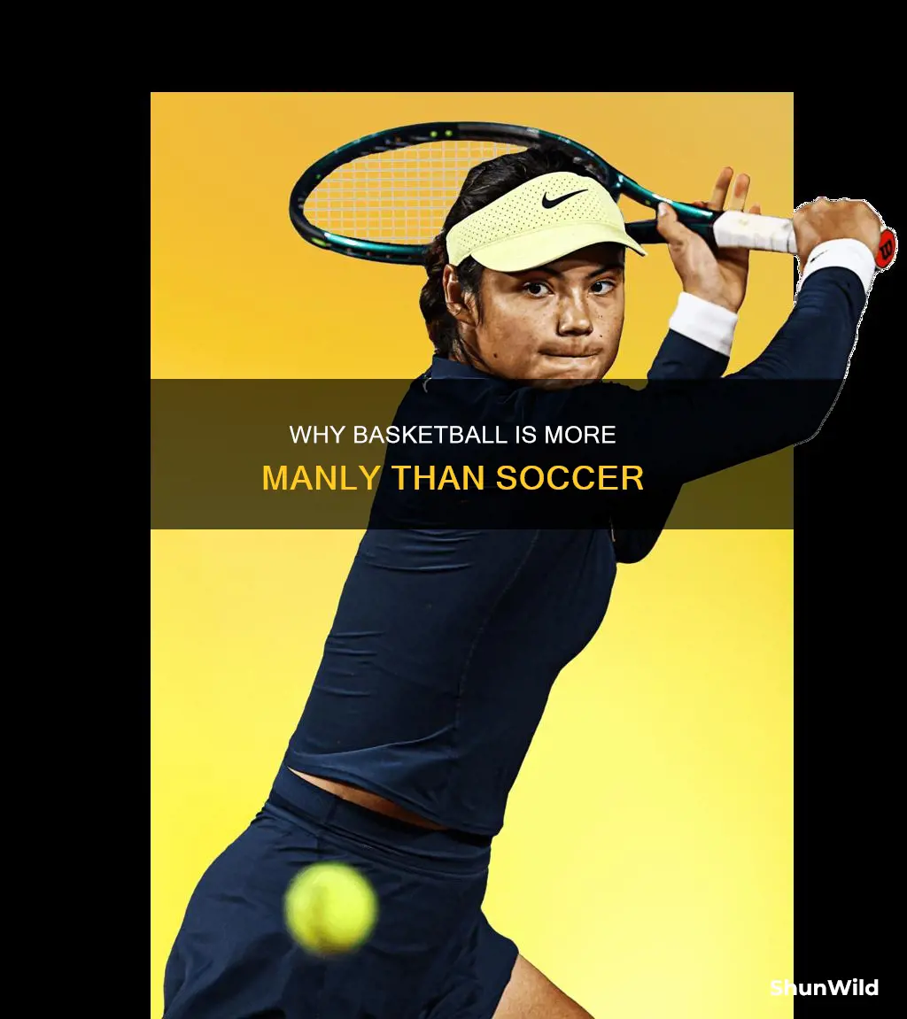 is basketball more manly than soccer