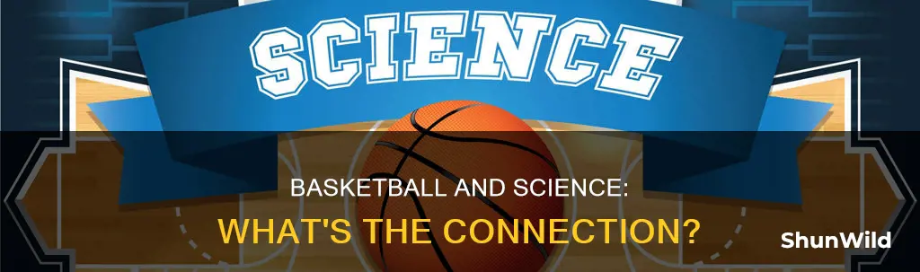 is basketball related to science