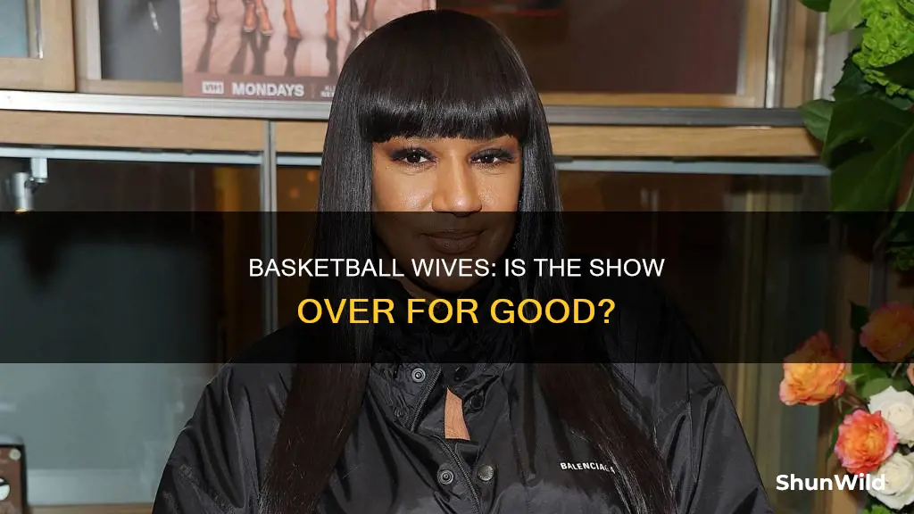 is basketball wives over