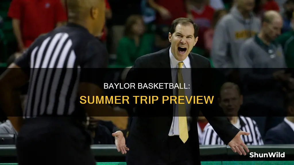 is baylor basketball on a summer trip