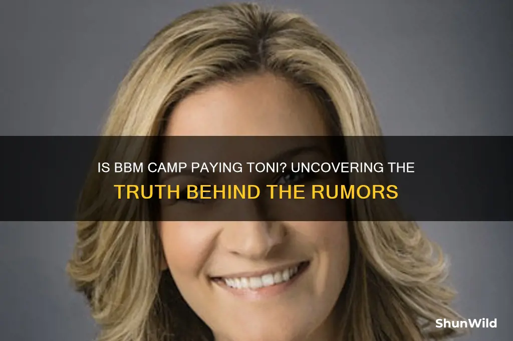 is bbm camp paying toni