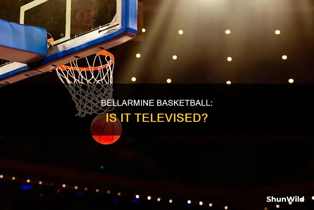 is bellermine basketball televised