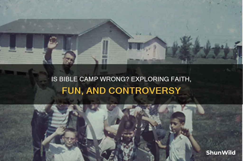 is bible camp wrong