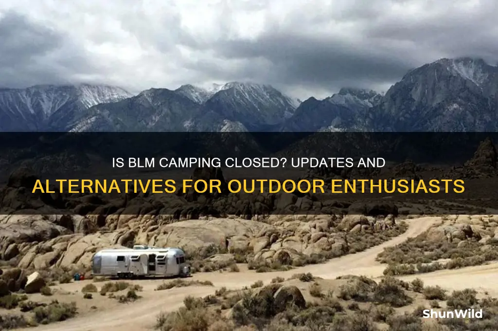 is blm camping closed
