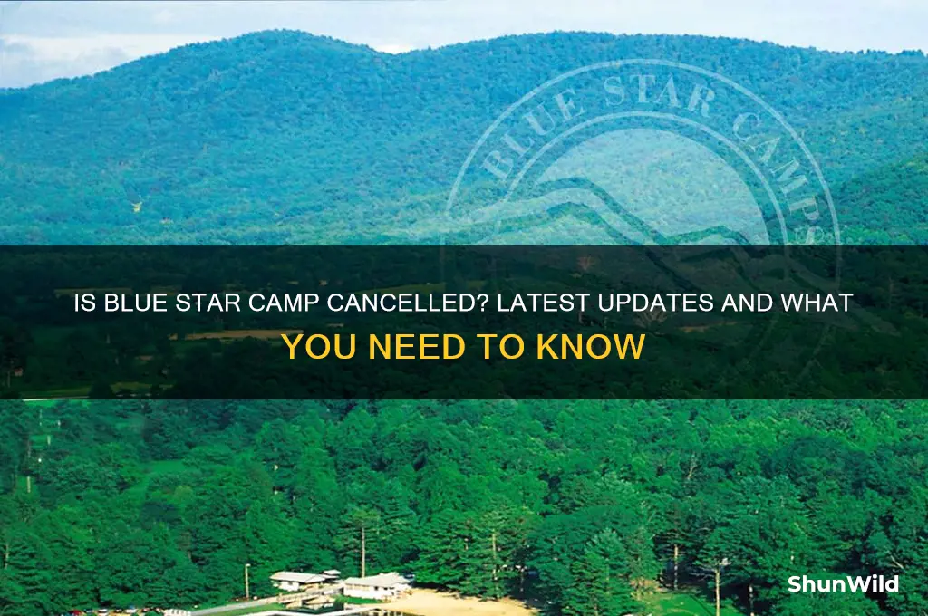 is blue star camp cancelled