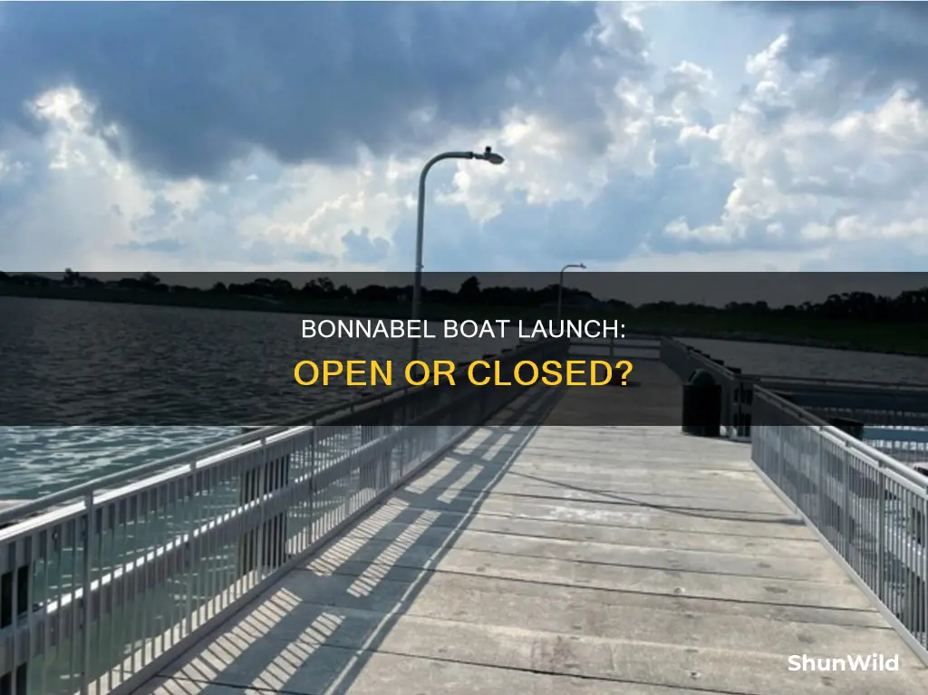 is bonnabel boat launch open