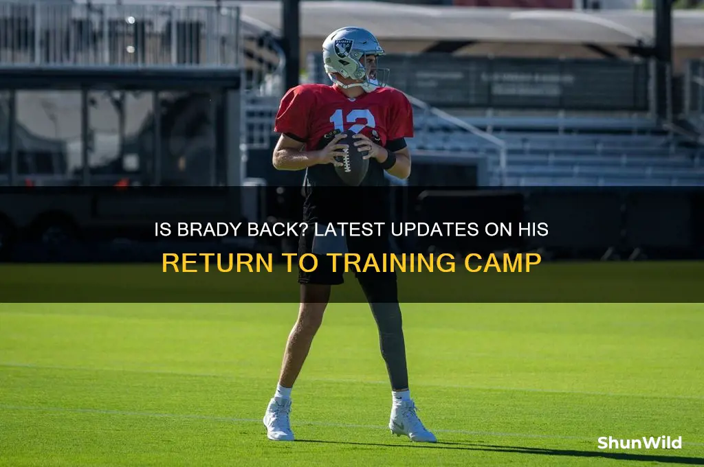 is brady back in camp