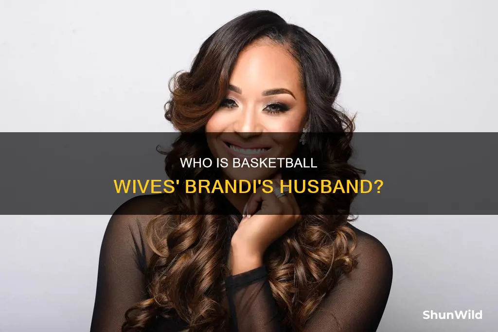is brandi from basketball wives married