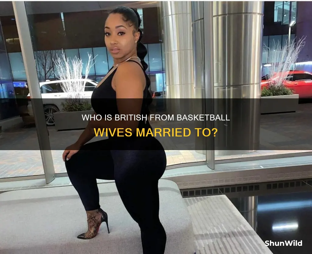 is british from basketball wives married