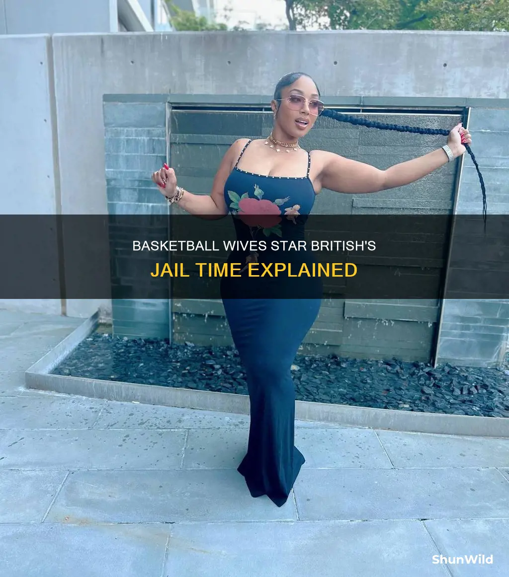 is brittish from basketball wives in jail