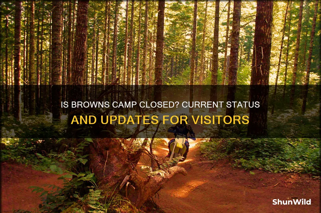 is browns camp closed