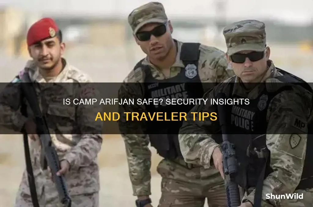 is camp arifjan safe