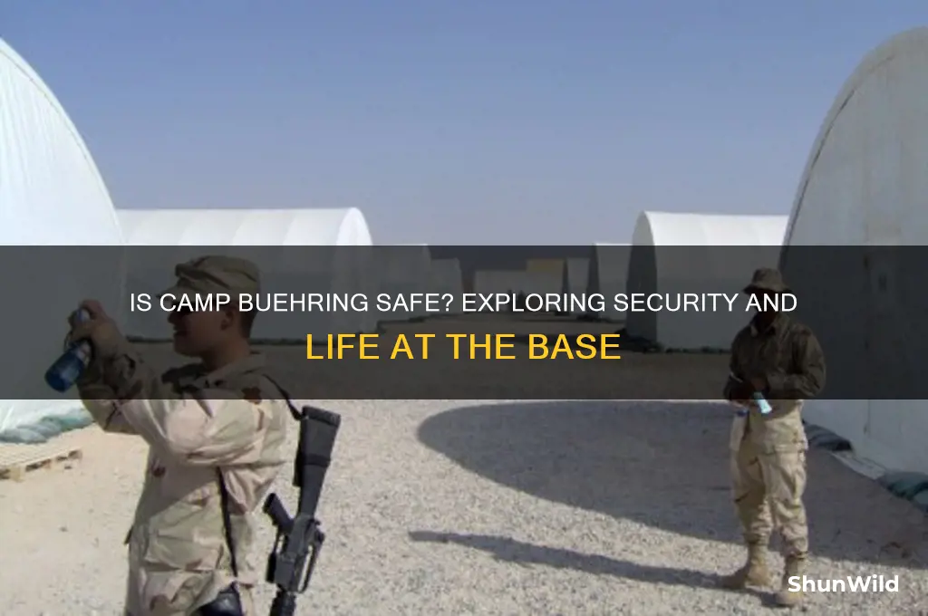 is camp buehring safe