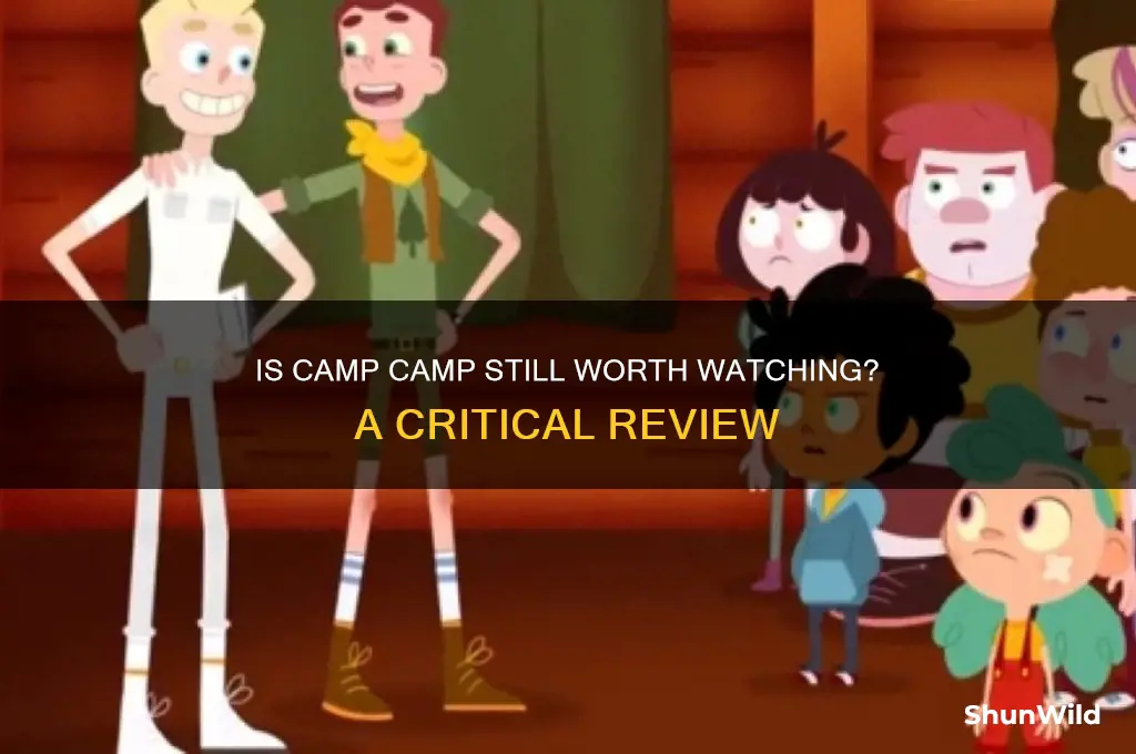 is camp camp good anymore