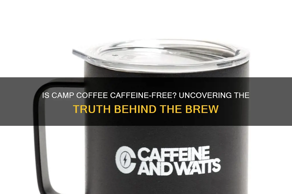 is camp coffee caffeine free