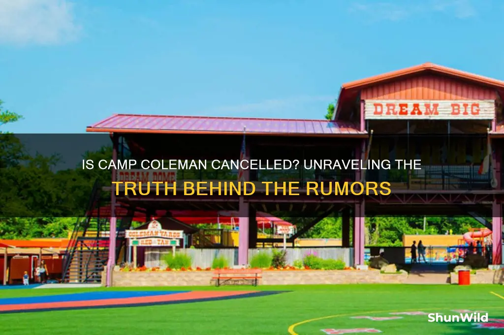is camp coleman cancelled
