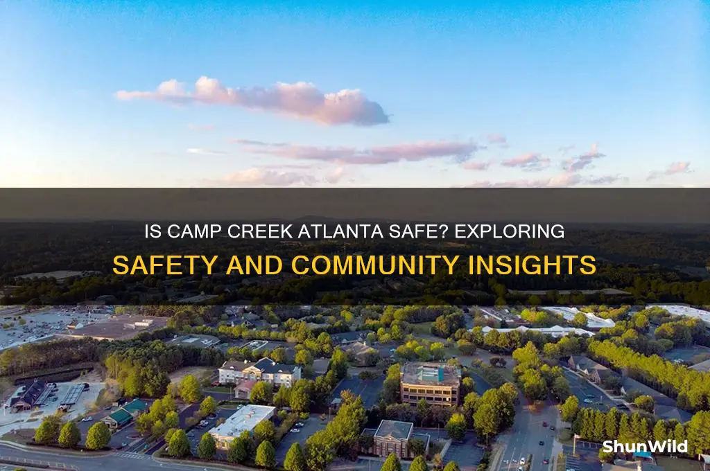 is camp creek atlanta safe