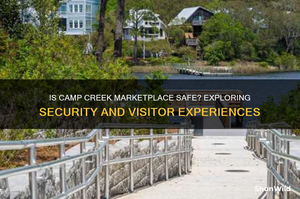 is camp creek marketplace safe