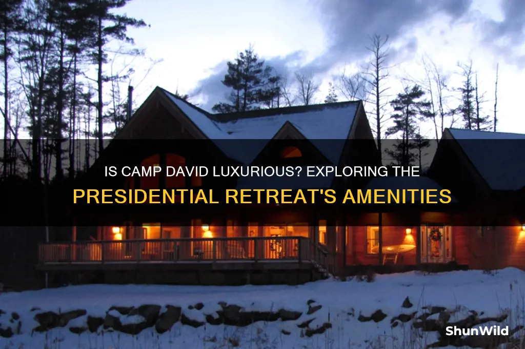 is camp david luxurious