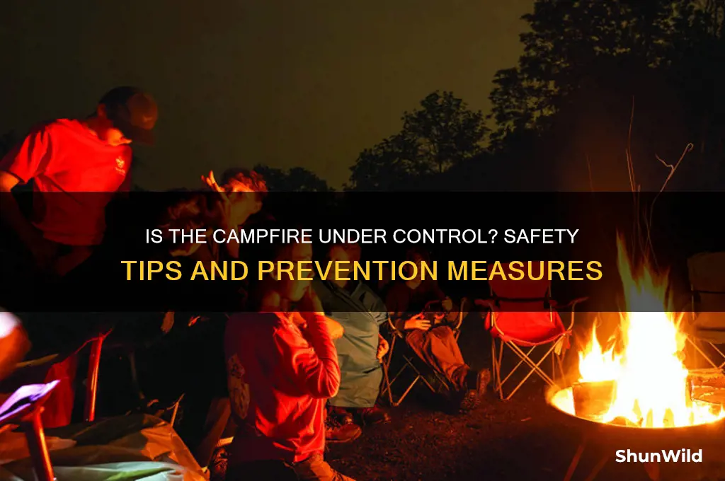is camp fire under controled