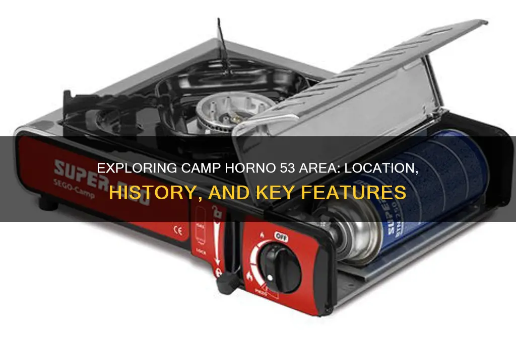 is camp horno 53 area