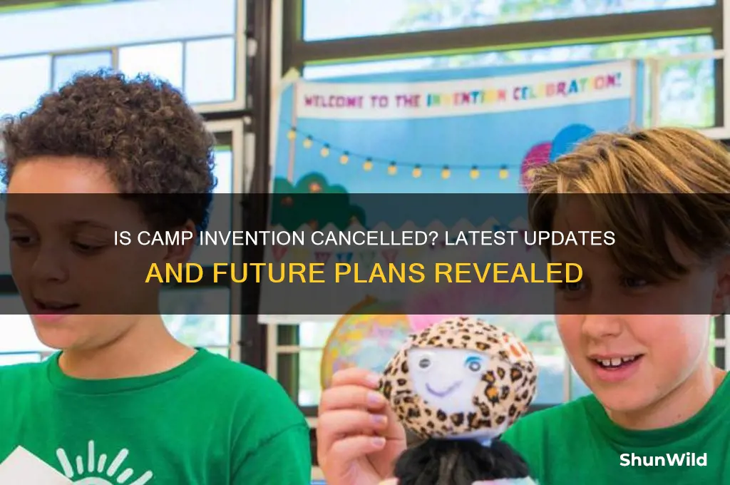 is camp invention cancelled