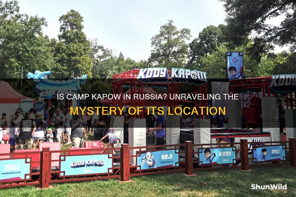 is camp kapow in russia