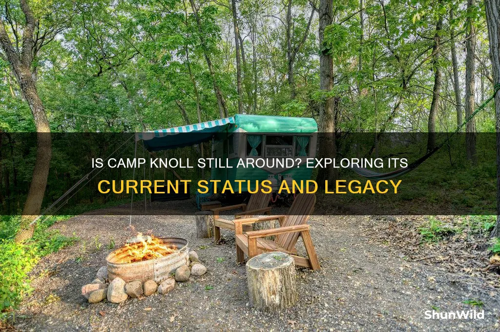 is camp knoll still around