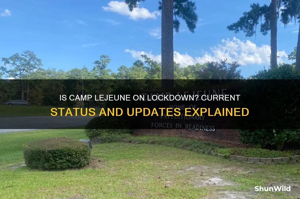 is camp lejeune on lockdown