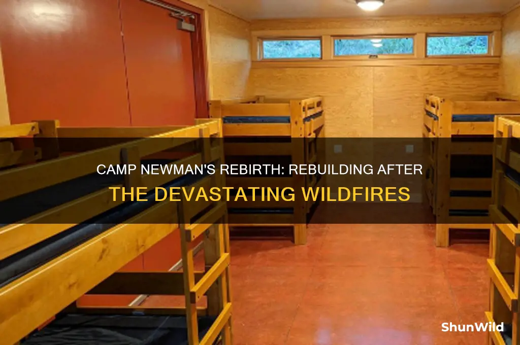 is camp newman rebuilt