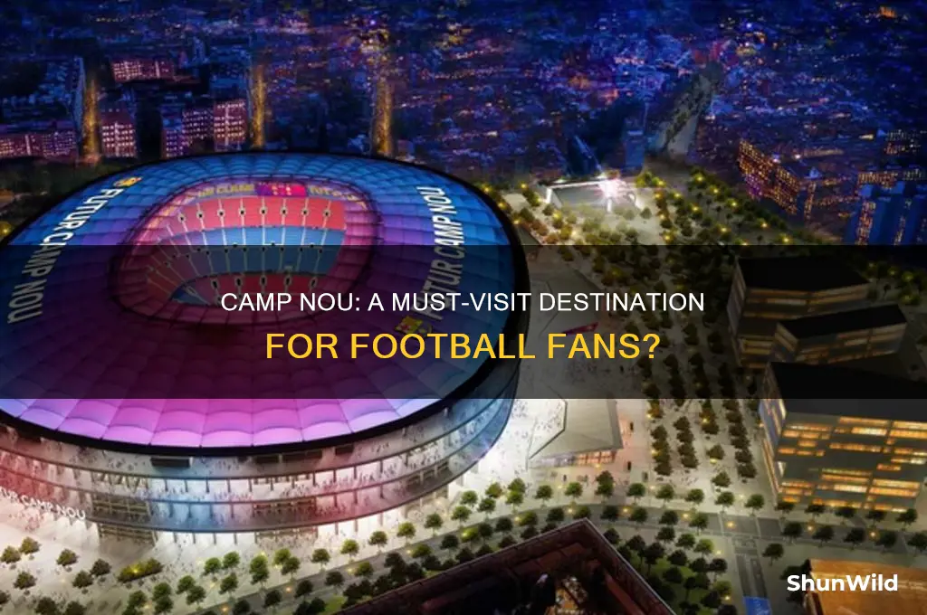 is camp nou worth visiting
