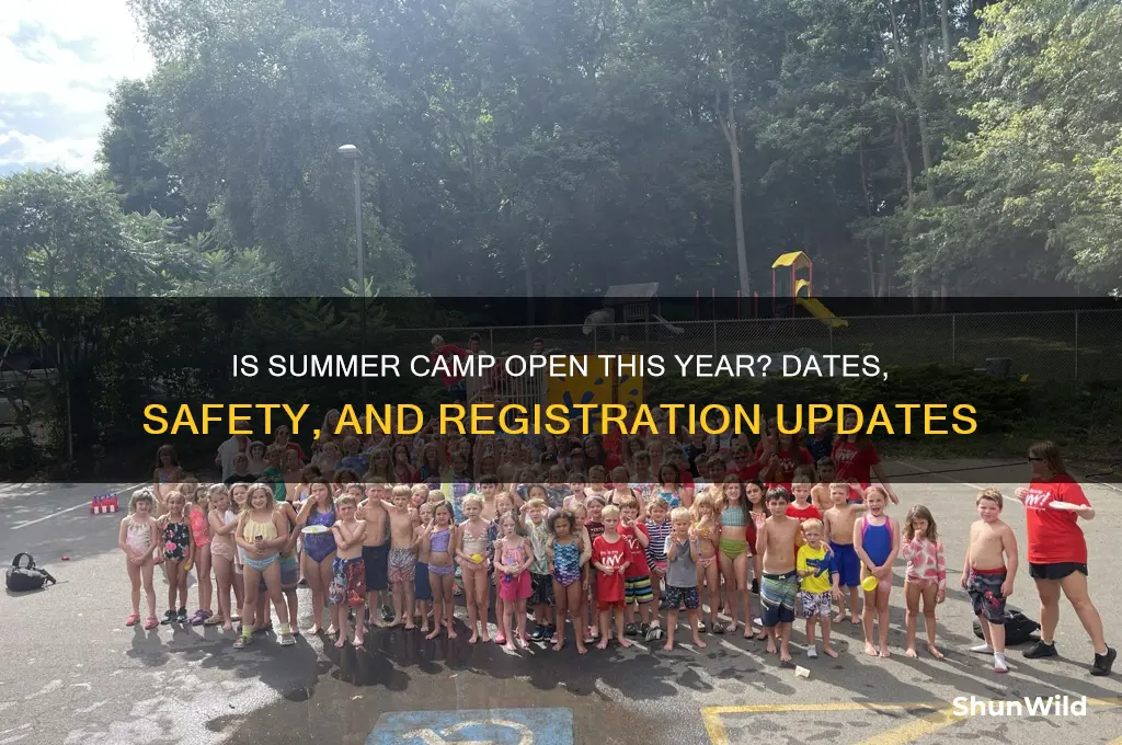 is camp open this summer