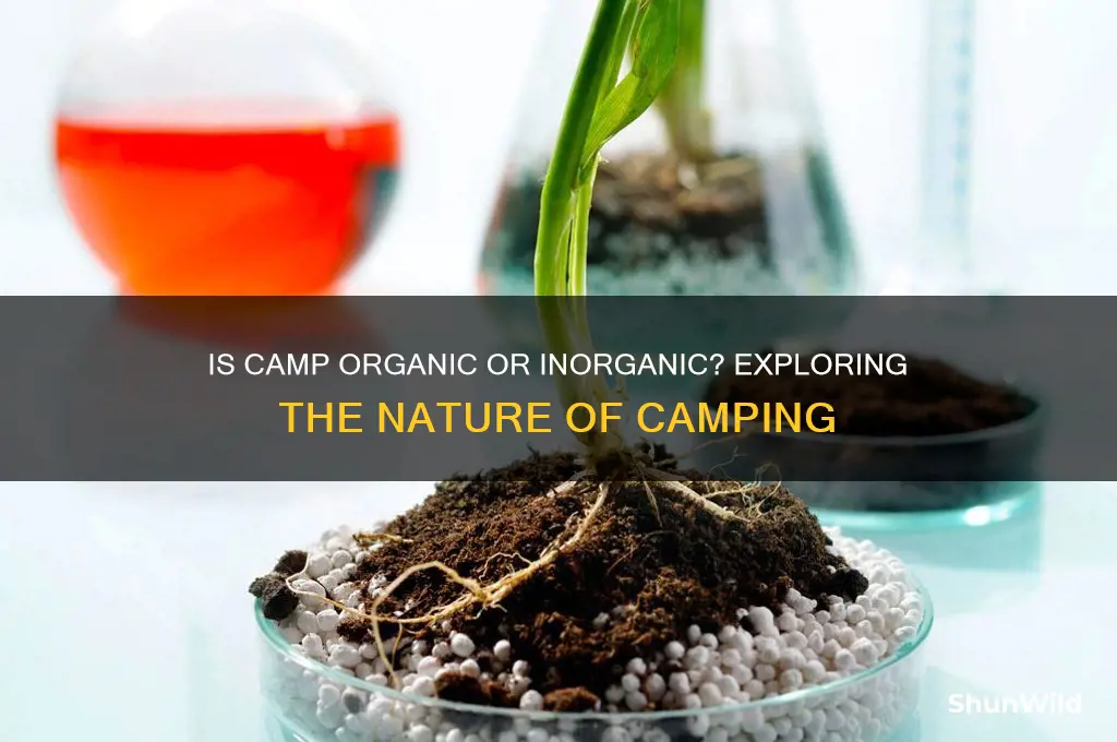 is camp organic or inorganic