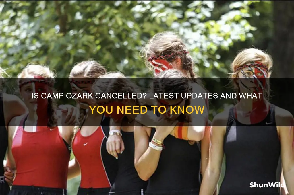 is camp ozark cancelled