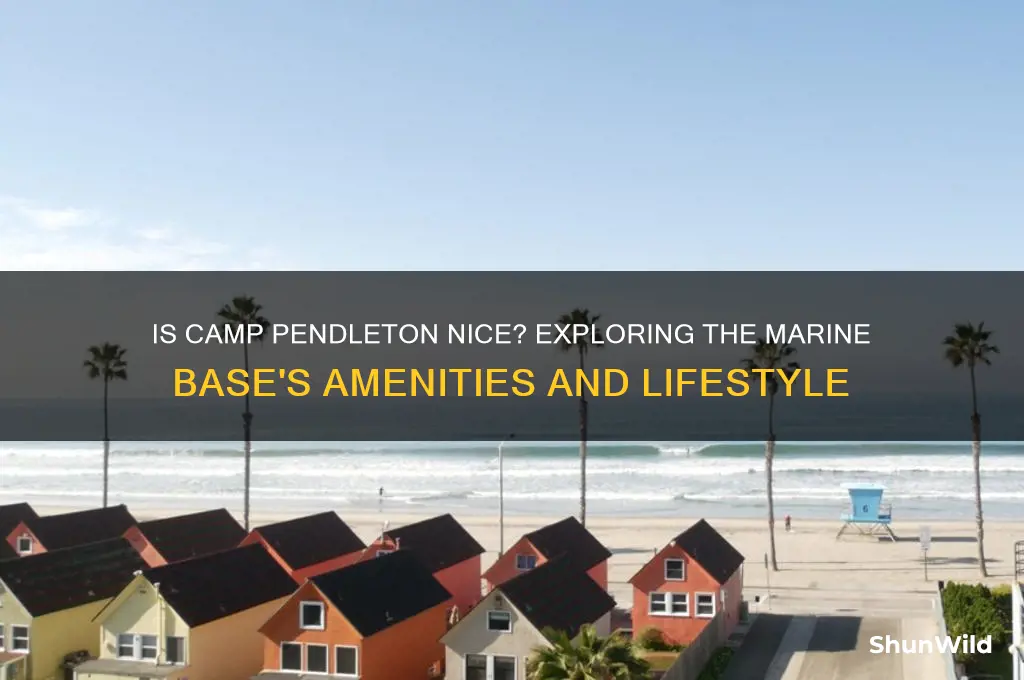 is camp pendleton nice