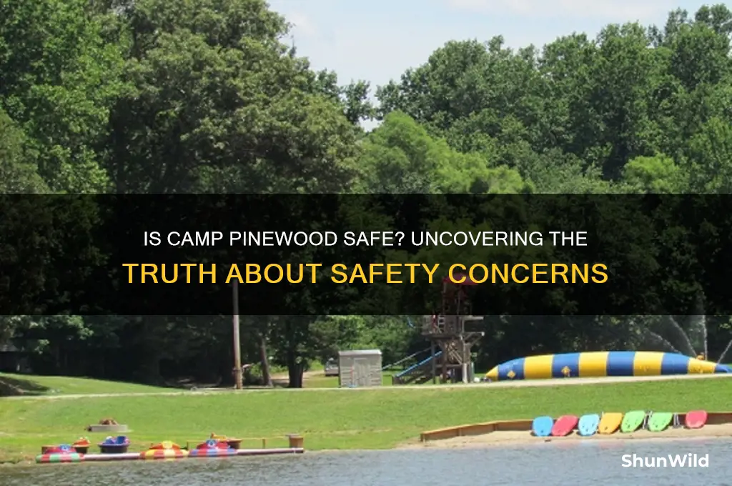 is camp pinewood safe