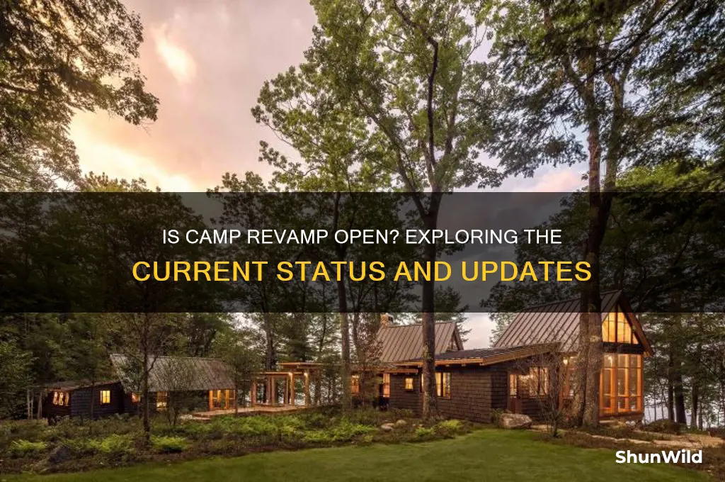 is camp revamp open