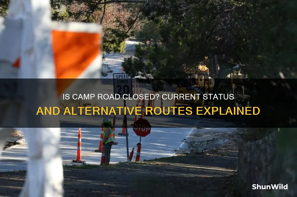is camp road closed
