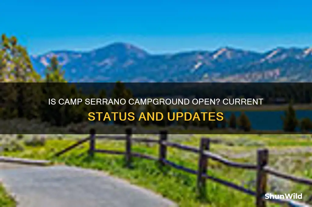 is camp serrano campground open