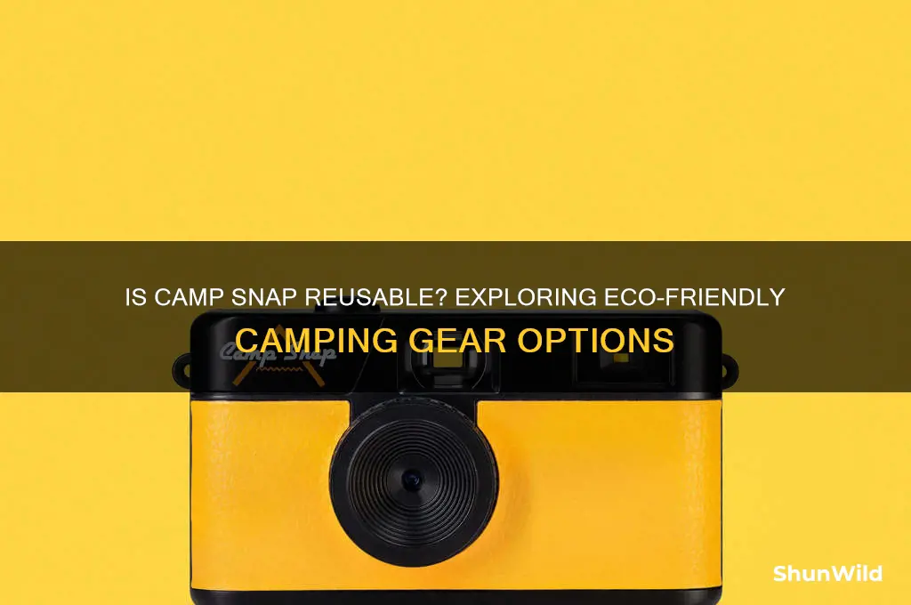 is camp snap reusable