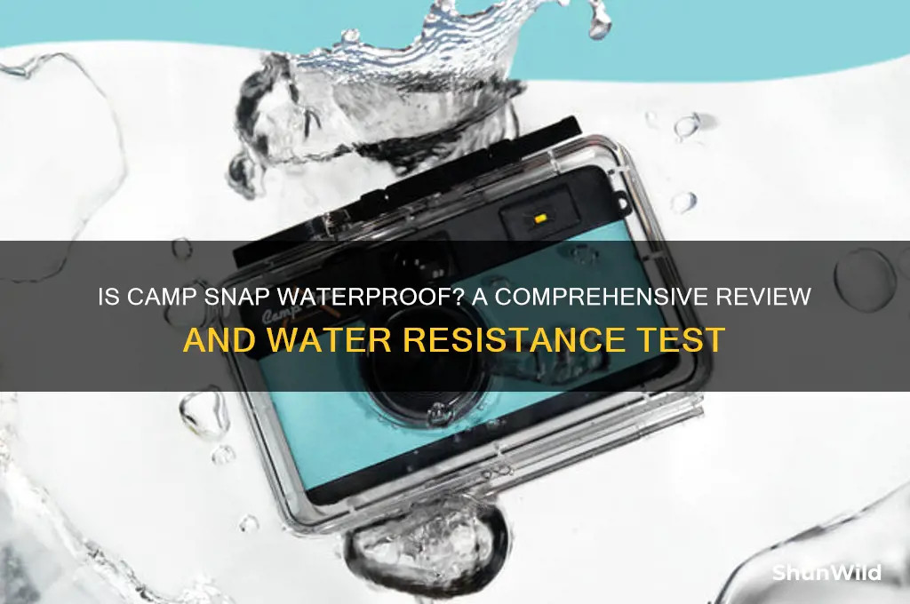 is camp snap waterproof