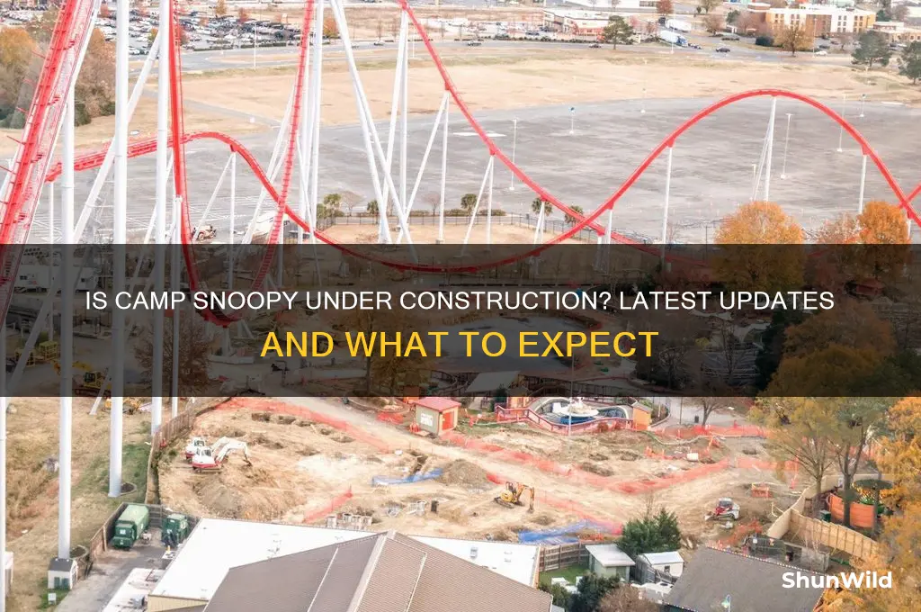 is camp snoopy under construction