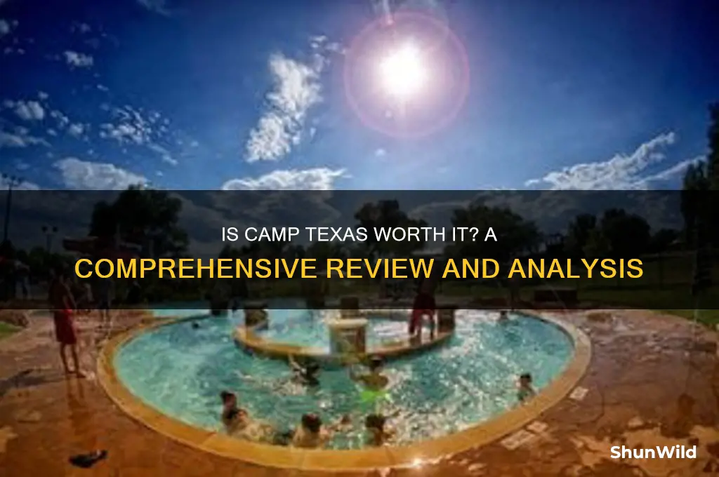 is camp texas worth it