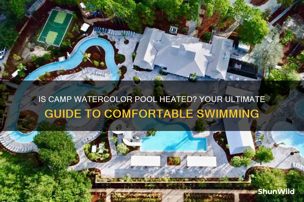 is camp watercolor pool heated