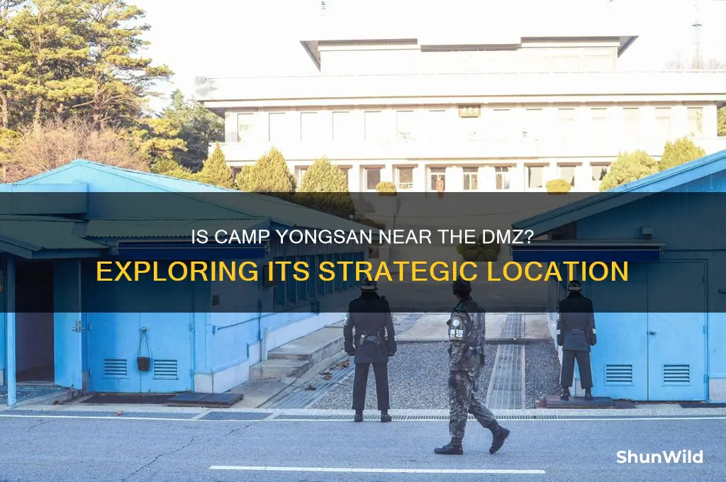 is camp yongsan near dmz