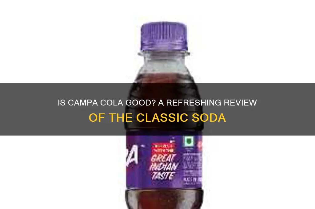 is campa cola good